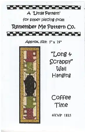 Remember Me Pattern Company – Long & Scrappy – Coffee Time No Minimum Order