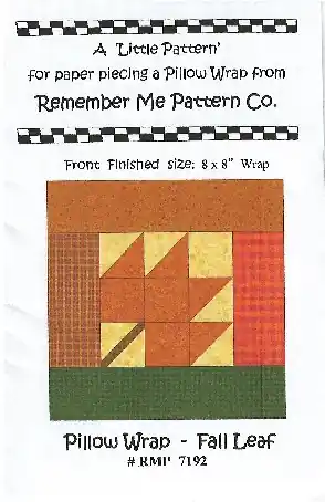Top Rated Remember Me Pattern Company – Pillow Wrap – Fall Leaf
