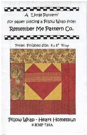 Remember Me Pattern Company – Pillow Wrap – Heart Homespun Mega Sale