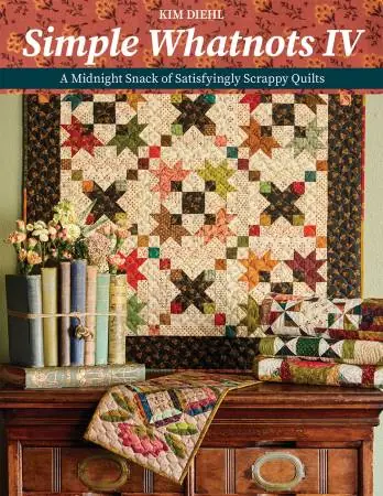 Simple Whatnots IV: A Midnight Snack of Satisfyingly Scrapy Quilts book by Kim Diehl Clearance