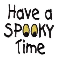 Have a Spooky Time Embroidery Design Professional Grade