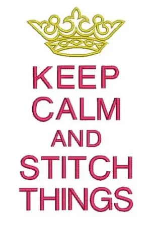 Authentic Keep Calm & Stitch Embroidery Design
