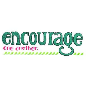 Encourage One Another Embroidery Design Fan Favorite