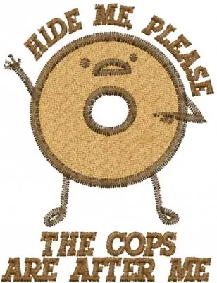 Warranty Included HIDE ME, PLEASE THE COPS ARE AFTER ME Embroidery Design