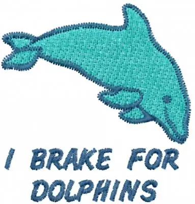 Latest I BRAKE FOR DOLPHINS Embroidery Design