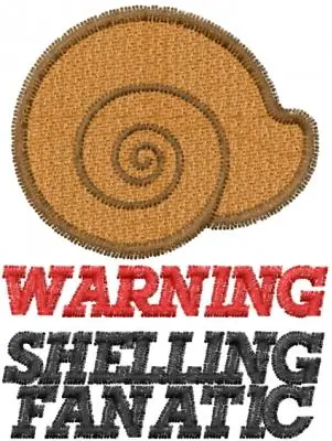 Sale WARNING SHELLING FANATIC Embroidery Design