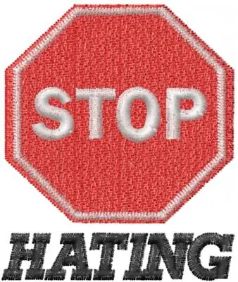 Buy Today STOP HATING Embroidery Design
