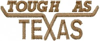 TOUGH AS TEXAS Embroidery Design Professional Grade