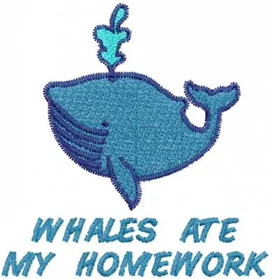 Buy Today WHALES ATE MY HOMEWORK Embroidery Design