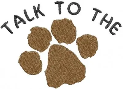 Order Now Talk To The Paw Embroidery Design