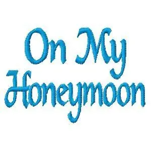 On My Honeymoon Embroidery Design Limited Time