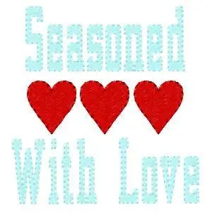 Fast Shipping Seasoned Wtih Love Embroidery Design
