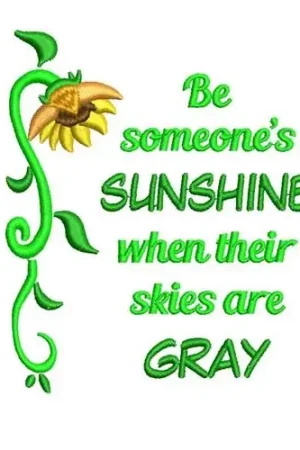 Authentic BE SOMEONE'S SUNSHINE Embroidery Design