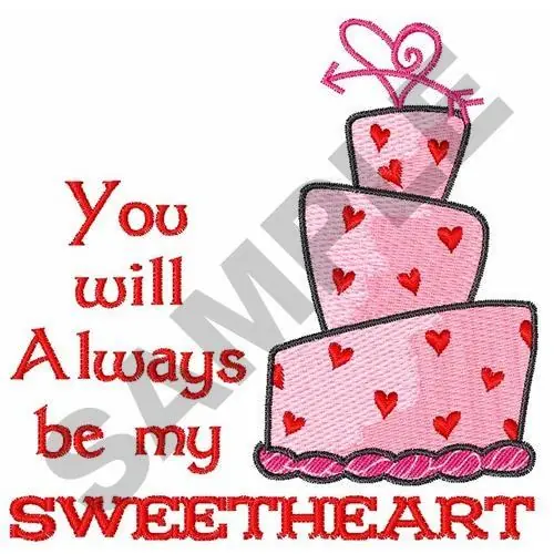 Today Only ALWAYS BE MY SWEETHEART Embroidery Design