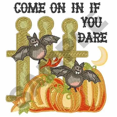 Best Choice COME ON IN IF YOU DARE Embroidery Design