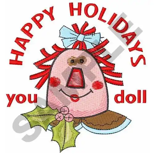HAPPY HOLIDAYS YOU DOLL Embroidery Design Top Rated