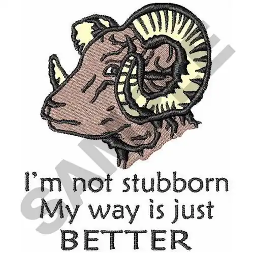 Fast Shipping IM NOT STUBBORN Embroidery Design