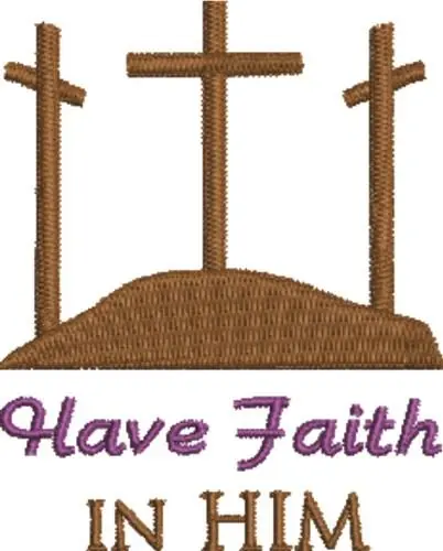 Secure Checkout Have Faith In Him Embroidery Design