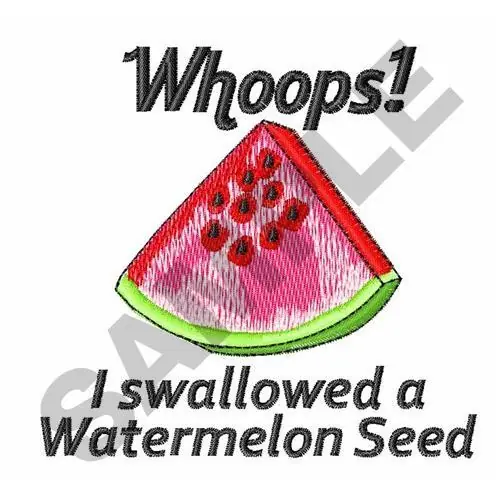 SWALLOWED WATERMELON SEED Embroidery Design Express Delivery
