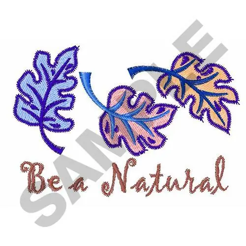 BE A NATURAL Embroidery Design Top Pick