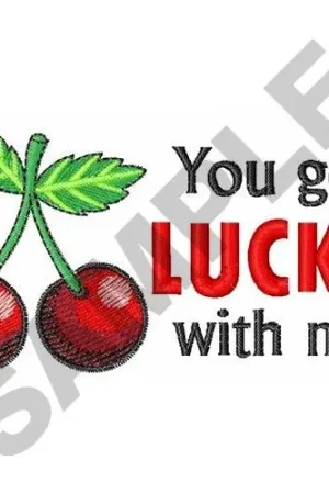 YOU GOT LUCKY Embroidery Design Seasonal Sale