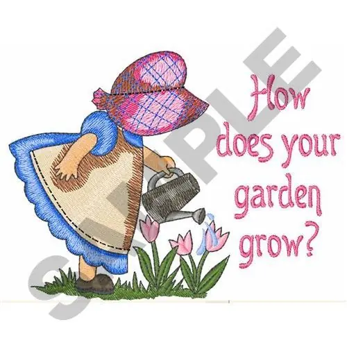 HOW DOES YOUR GARDEN GROW Embroidery Design Direct From Manufacturer