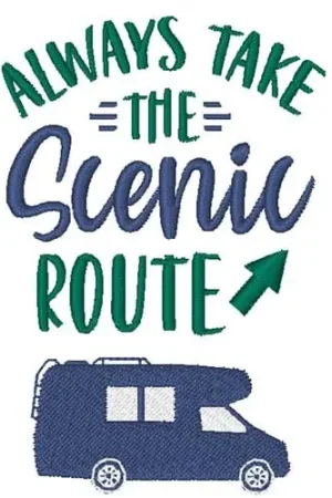 Always Take The Scenic Route Embroidery Design Place Order