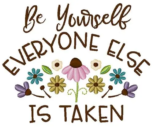 Exclusive Offer Be Yourself Everyone Else Is Taken Embroidery Design