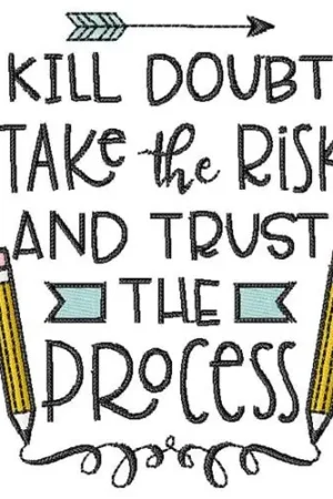 Pencils Kill Doubt Take The Risk Embroidery Design Low Price