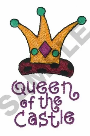 Affordable QUEEN OF THE CASTLE Embroidery Design