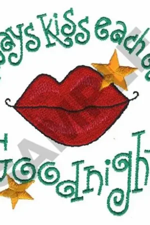 ALWAYS KISS EACH OTHER GOODNIGHT Embroidery Design Grab Now