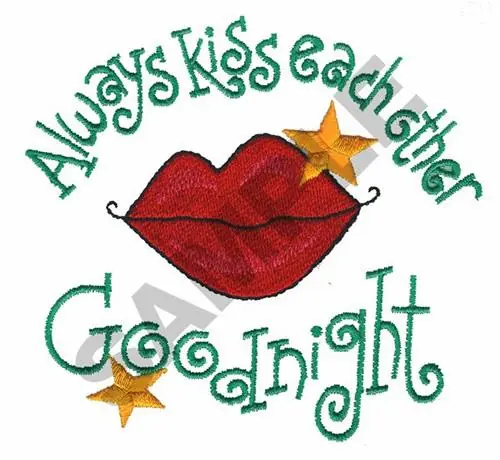 ALWAYS KISS EACH OTHER GOODNIGHT Embroidery Design Grab Now