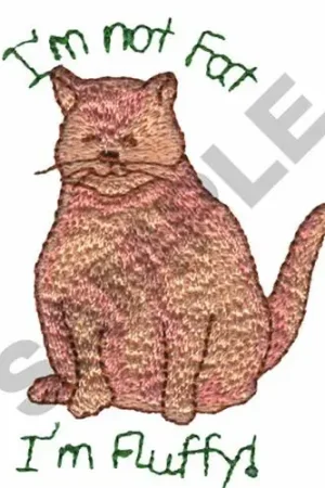 Authentic IM NOT FAT IM FLUFFY! CAT Embroidery Design
