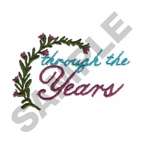 THROUGH THE YEARS Embroidery Design Genuine