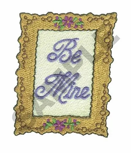 Time-Limited BE MINE Embroidery Design