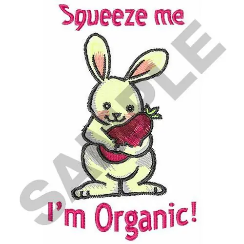Factory Price SQUEEZE ME IM ORGANIC! Embroidery Design
