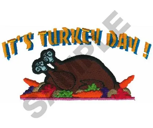 ITS TURKEY DAY Embroidery Design While Supplies Last