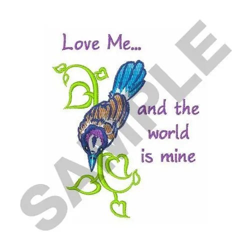 LOVE ME WORLD IS MINE Embroidery Design Crafted