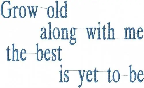 Order Now Grow Old Embroidery Design