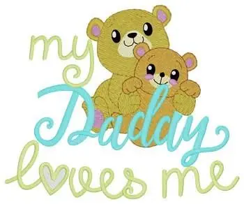 Daddy Loves Me Embroidery Design Time-Limited