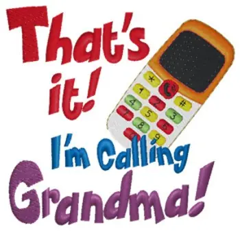 Deal Calling Grandma Embroidery Design