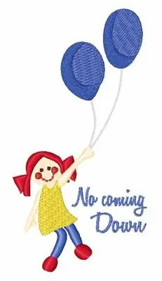Clearance No Coming Down Embroidery Design