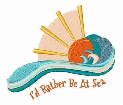Save Now Rather Be At Sea Embroidery Design