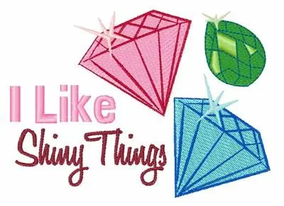 Like Shiny Things Embroidery Design Brand New