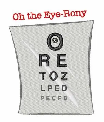 Today Only Oh The Eye-Rony Embroidery Design
