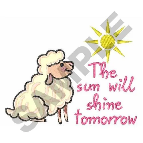 Authentic SUN WILL SHINE TOMORROW Embroidery Design