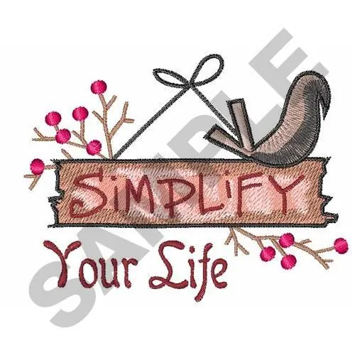 Best Choice SIMPLIFY YOUR LIFE Embroidery Design