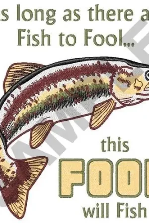 Affordable THIS FOOL WILL FISH Embroidery Design