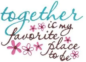 Together Is My Favorite Place Embroidery Design Big Sale